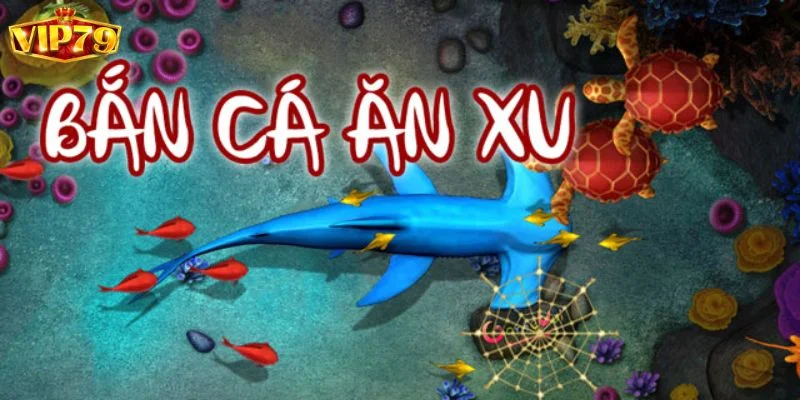 Hướng Dẫn Chơi Bắn Cá Ăn Xu VIP79 Cho Tân Thủ Nhập Môn 2 Hướng dẫn chơi bắn cá ăn xu là thông tin được tân thủ quan tâm.