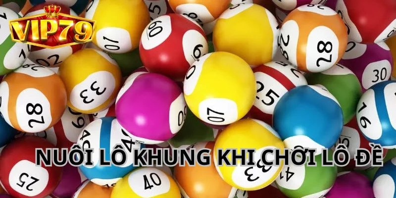 VIP79 Hướng Dẫn Chơi Lô Đề Online Uy Tín, An Toàn, Hiệu Quả 4 Nuôi lô khung trong chơi lô đề online.