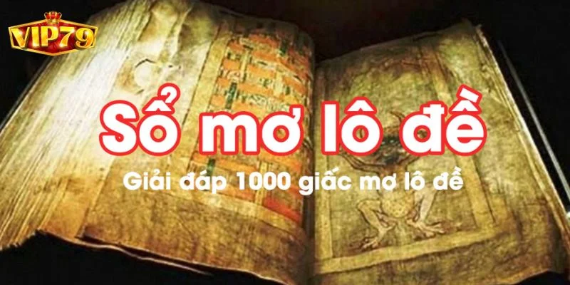 Kỹ Thuật Soi Cầu Số Đẹp Ăn Bạc Tỷ Tại Sân Chơi VIP79 4 Sổ mơ lô đề là một cách kỹ thuật soi cầu rất hiệu quả được đánh giá cao.