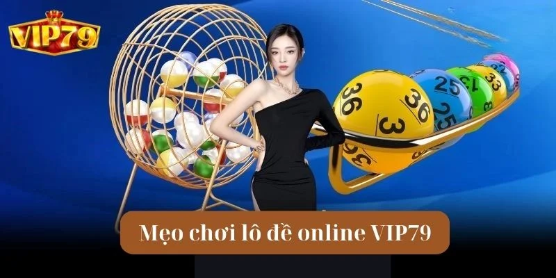 Mẹo Chơi Lô Đề Online VIP79 - Biến Ước Mơ Trở Thành Hiện Thực