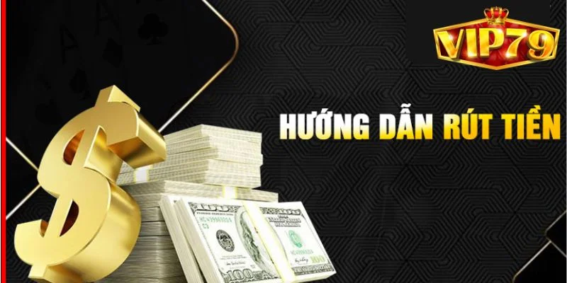 Rút Tiền VIP79 – Nhanh Gọn Và Tiện Lợi Cho Tân Thủ 4 Có đa dạng phương thức rút tiền VIP79 mà bạn có thể lựa chọn.
