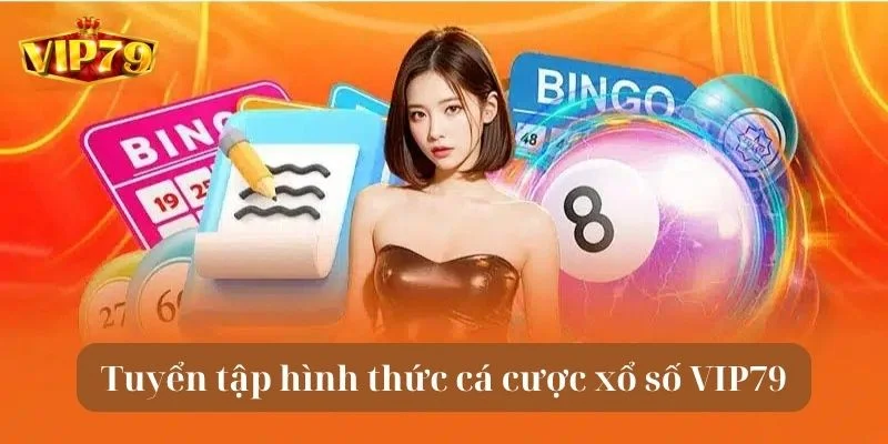 Trải nghiệm ngay các thể loại xổ số VIP79 hot nhất 2025.